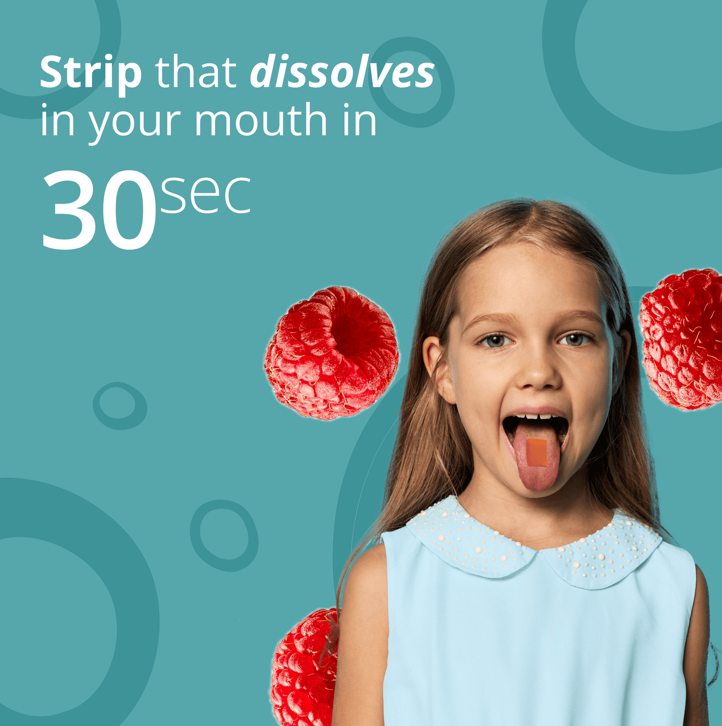 Young girl with a red strip on her tongue against a teal background with text about the strip dissolving in 30 seconds.