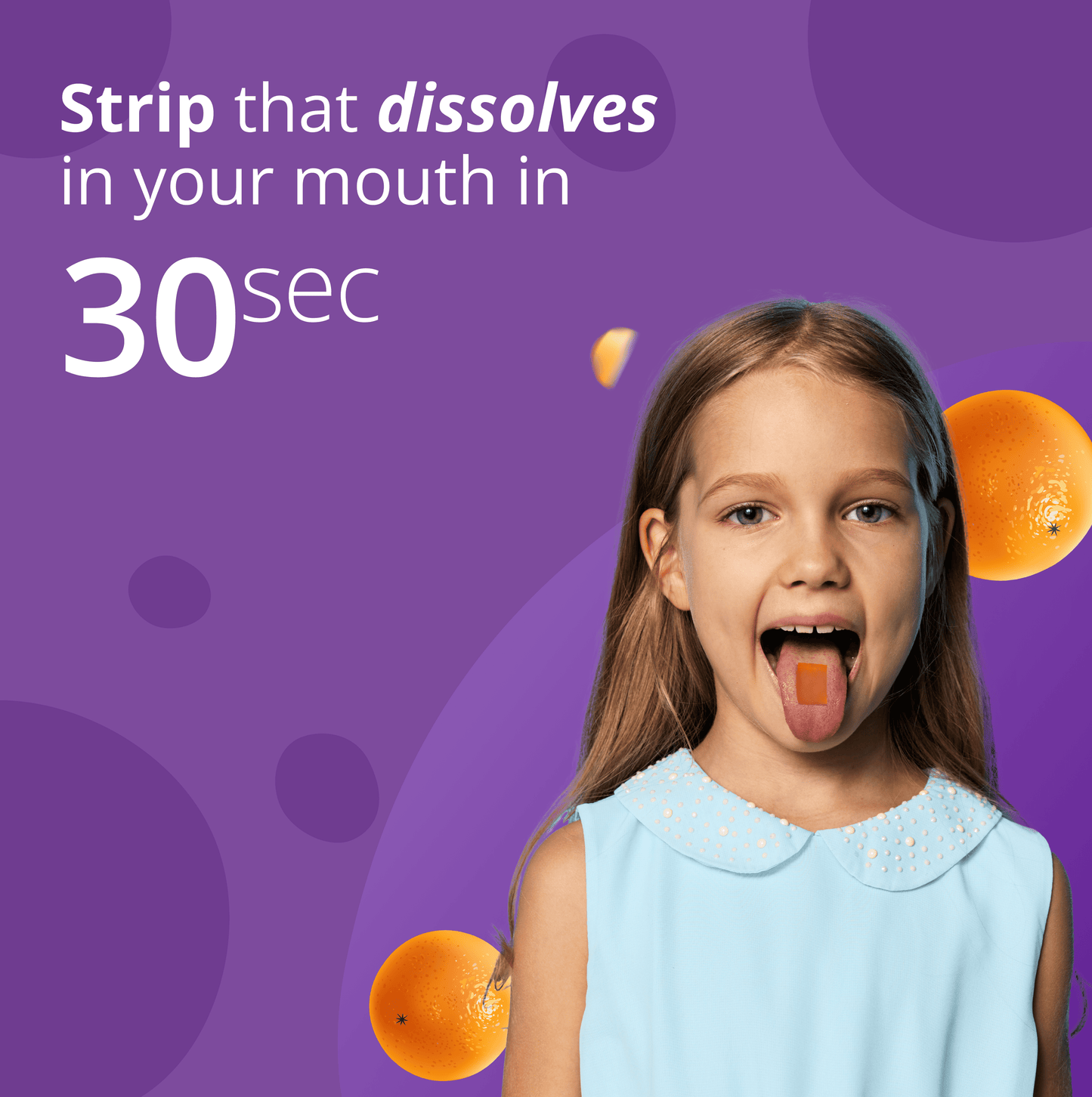 Young girl with a strip in her mouth against a purple background with text about the candy dissolving quickly.